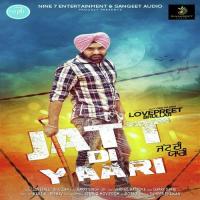 Jatt Di Yarri Lovepreet Bhullar Song Download Mp3