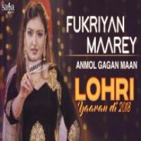 Fukriyan Maarey Anmol Gagan Maan Song Download Mp3