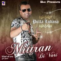 Mittran Di Vaari Pulla Lubana Song Download Mp3
