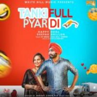 Tanki Full Pyar Di Happy Deol,Deepak Dhillon Song Download Mp3