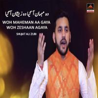 Woh Maheman Aa Gaya Woh Zeshaan Agaya Shujat Ali Zubi Song Download Mp3