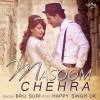 Masoom Chehra Brij Suri Song Download Mp3