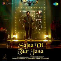 Sajna Vi Tur Jana VIkram Sahaney Song Download Mp3