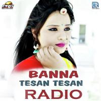 Banna Tesan Tesan Redio Indra Dhavsi Song Download Mp3