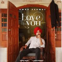 Love You Amar Sehmbi Song Download Mp3