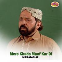 Mere Khuda Maaf Kar Di Maratab Ali Song Download Mp3