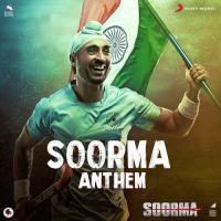 Soorma Anthem songs mp3