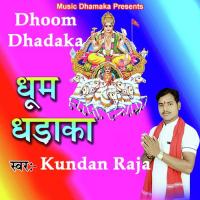 Dhoom Dhadaka Kundan Raja Song Download Mp3