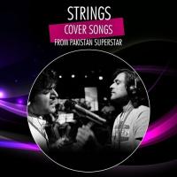 Strings Cover Songs from Pakistan Superstar (Live) songs mp3
