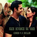 Kade Hovange Na Vakh V. S. Dhillon Song Download Mp3