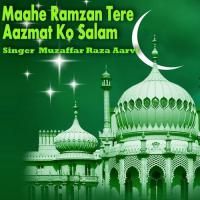 Mahe Ramzaan Aaya Muzaffar Raza Aarvi Song Download Mp3