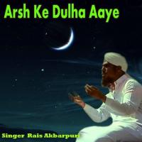 Arsh Ke Dulha Aaye songs mp3