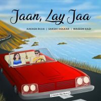 Jaan Lay Ja Aakash Rijia,Sakshi Holkar Song Download Mp3