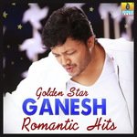 Golden Star Ganesh Romantic Hits songs mp3