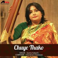 Chuye Thako songs mp3