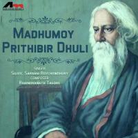 Madhumoy Prithibir Dhuli songs mp3