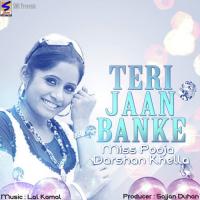 Teri Jaan Banke Darshan Khela,Miss Pooja Song Download Mp3