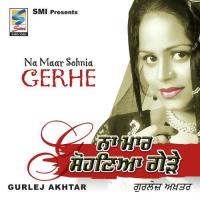 Ched Diyan Kudian Gurlej Akhtar Song Download Mp3