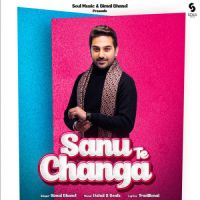Sanu Te Changa Bimal Bhanot Song Download Mp3