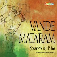 Vande Maataram Sounds Of Isha Song Download Mp3