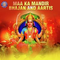Maa Ka Mandir Bhajan And Aartis songs mp3