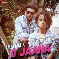 O Jaana Hamza Malik,Rahat Fateh Ali Khan Song Download Mp3