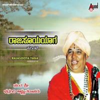 Rajasooya Yaga-Harikathe Sant Bhadragiri Achyut Das Song Download Mp3