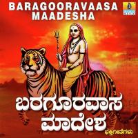 Baragooravaasa Maadesha songs mp3