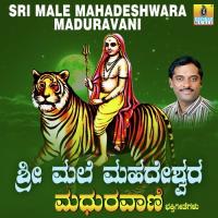 Sri Male Mahadeshwara Maduravani songs mp3