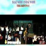 Saaz Wohi Andaz Woho: The Revival (Live Performance) songs mp3