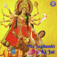 Ma Jagdambi Ki Jai songs mp3