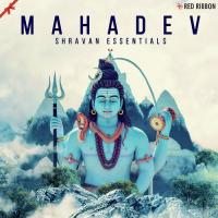 Mahadev- Shravan Essentials songs mp3