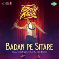 Badan Pe Sitare - Fanney Khan songs mp3