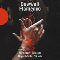 De Querer A No Querer Ensemble De Qawwali Faiz Ali Faiz,Duquende,Miguel Poveda Song Download Mp3