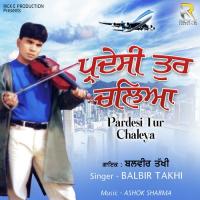 Pasand Teri Balbir Takhi Song Download Mp3