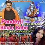 Pandeyji Ka Beta Hu Bhole Baba Ka Chaheta Hu Pradeep Pandey,Indu Sonali Song Download Mp3