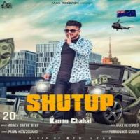 Shut Up Kannu Chahal Song Download Mp3