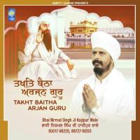 Takht Baitha Arjan Guru Bhai Nirmal Singh Ji Hajipur Wale Song Download Mp3