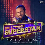 Bollywood Superstar - Saif Ali Khan songs mp3