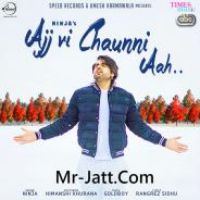 Ajj Vi Chaunni Aah Ninja Song Download Mp3