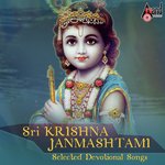 Sri Krishna Janmashtami- Selected Devotional Songs songs mp3