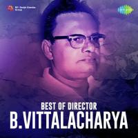 Best Of Director - B. Vittalacharya songs mp3