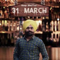 31 March Roop Bhullar Song Download Mp3