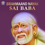Brahmaand Nayak Sai Baba songs mp3
