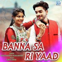 Banna Sa Ri Yaad Ranjeet Jakhoda,Khushi Jakhoda Song Download Mp3
