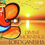 Divine Mornings with Lord Ganesha songs mp3