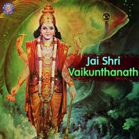 Jai Shri Vaikunthanath songs mp3