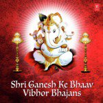 Shri Ganesh Ke Bhaav Vibhor Bhajans songs mp3