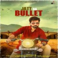 Jatt Da Bullet Lovejinder Kular Song Download Mp3