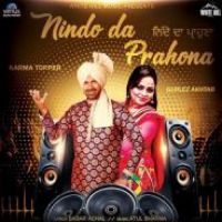 Nindo Da Prahona Karma Topper,Gurlez Akhtar Song Download Mp3